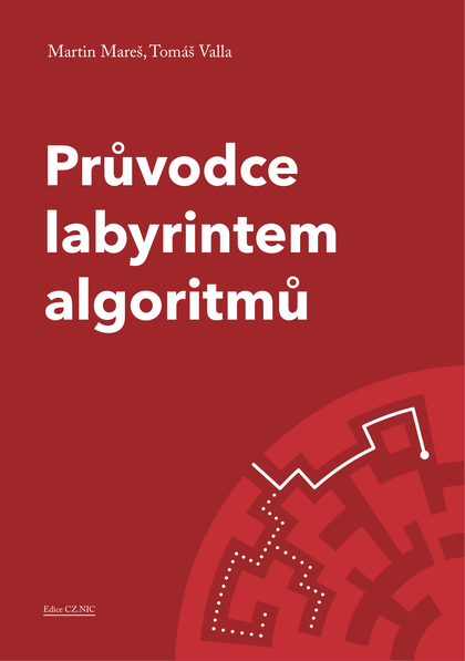 E-kniha Průvodce labyrintem algoritmů - Martin Mareš, Tomáš Valla