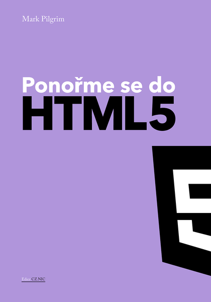 E-kniha Ponořme se do HTML5 - Mark Pilgrim