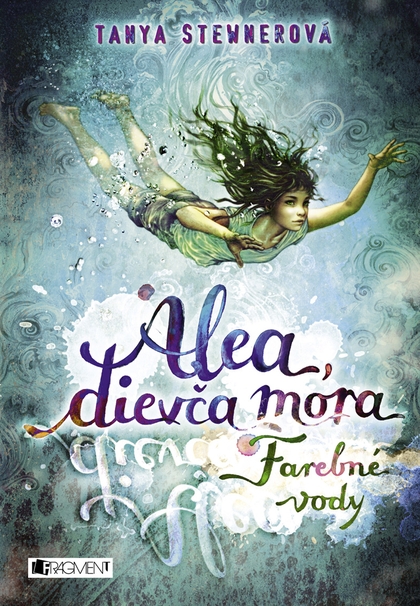 E-kniha Alea, dievča mora 2 – Farebné vody - Tanya Stewnerová
