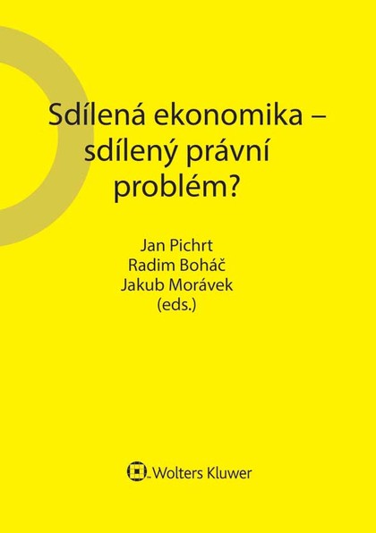 E-kniha Sdílená ekonomika – sdílený právní problém - Jakub Morávek, Radim Boháč, Jan Pichrt