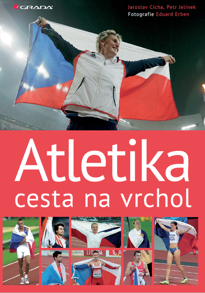 E-kniha Atletika cesta na vrchol - Eduard Erben, Jaroslav Cícha, Petr Jelínek