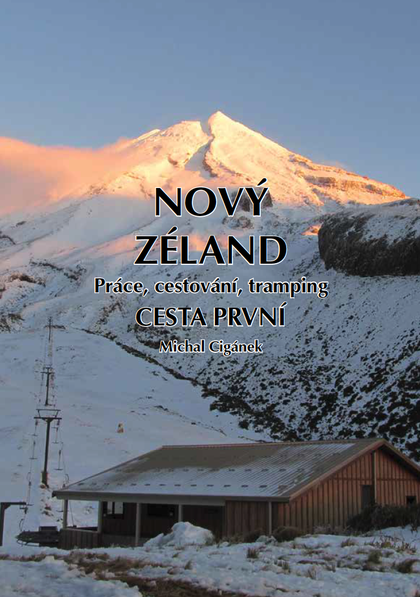 E-kniha Nový Zéland – Práce, cestování, tramping – Cesta první - Michal Cigánek
