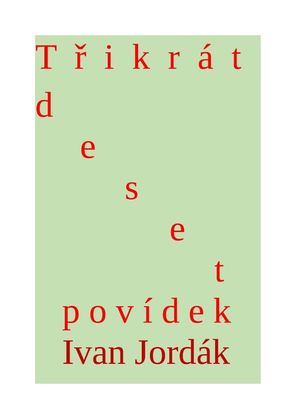 E-kniha Třikrát deset povídek - Ivana Jordák