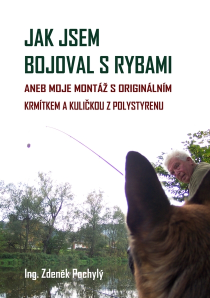 E-kniha Jak jsem bojoval s rybami - Ing. Zdeněk Pochylý