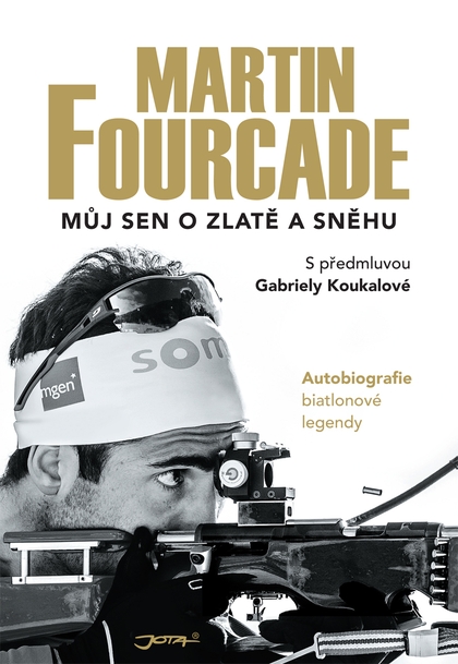 E-kniha Martin Fourcade: Můj sen o zlatě a sněhu - Martin Fourcade