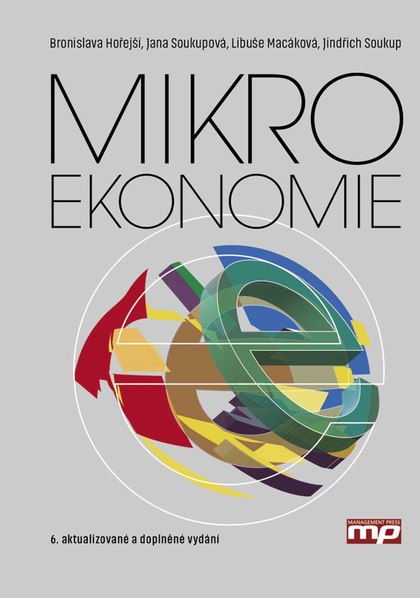 E-kniha Mikroekonomie - Jindřich Soukup, Libuše Macáková, Bronislava Hořejší, Jana Soukupová