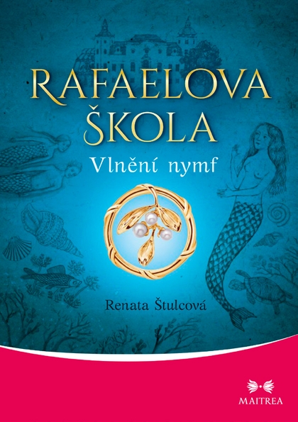 E-kniha Rafaelova škola: Vlnění nymf - Renata Štulcová