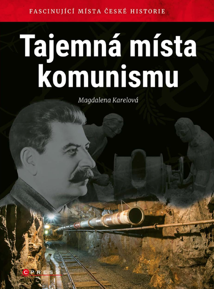 E-kniha Tajemná místa komunismu - Magdalena Karelová