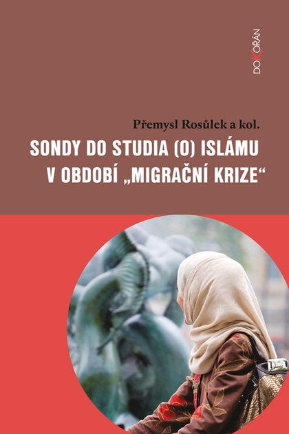 E-kniha Sondy do studia (o) islámu v období "migrační krize" -  a kol., Přemysl Rosůlek