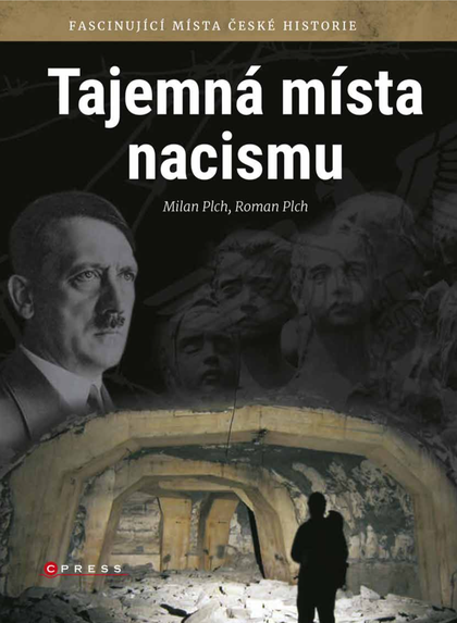 E-kniha Tajemná místa nacismu - Milan Plch, Roman Plch
