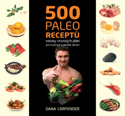 E-kniha 500 paleo receptů - Dana Carpender