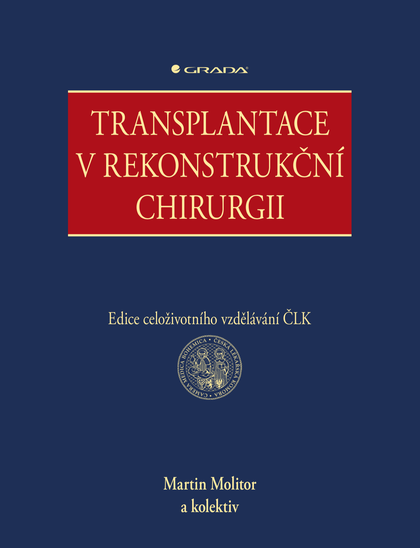 E-kniha Transplantace v rekonstrukční chirurgii - kolektiv a, Martin Molitor