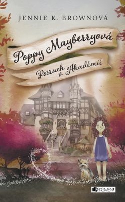 E-kniha Poppy Mayberryová 2 - Rozruch v Akadémii (SK) - Jennifer K. Brownová