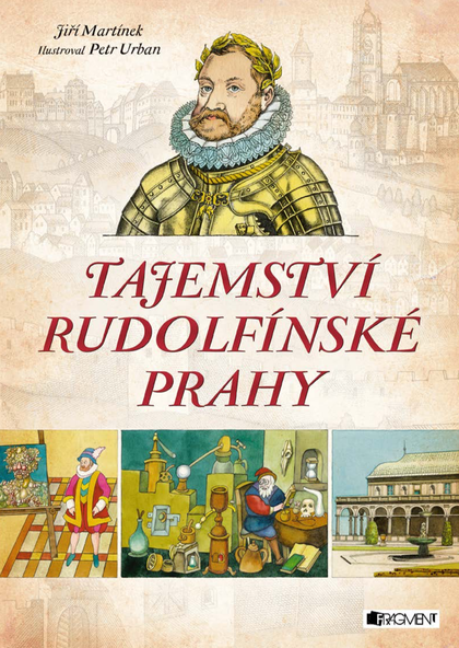 E-kniha Tajemství rudolfínské Prahy - Jiří Martínek RNDr.