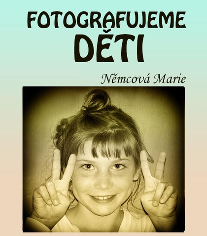 E-kniha Fotografujeme děti - Marie Němcová