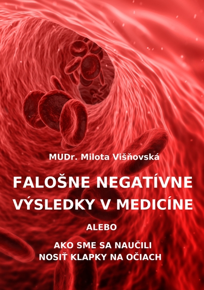 E-kniha Falošne negatívne výsledky v medicíne - MUDr. Milota Višnovská