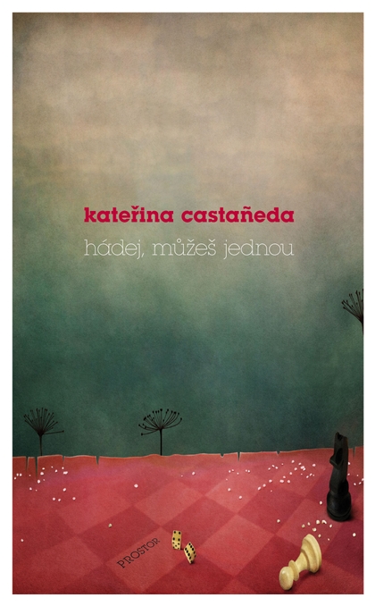 E-kniha Hádej, můžeš jednou - Kateřina Castañeda