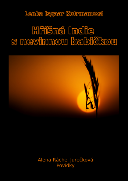 E-kniha Hříšná Indie s nevinnou babičkou - Lenka Isgaar Kotrmanová