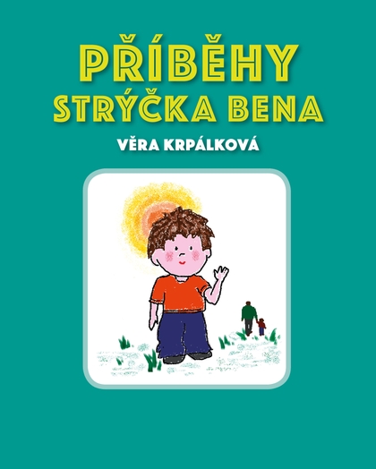 E-kniha Příběhy strýčka Bena - Věra Krpálková