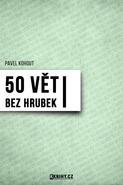 E-kniha 50 vět bez hrubek I. - Pavel Kohout