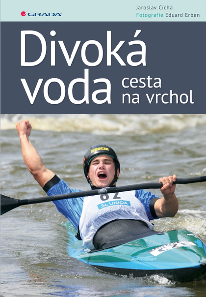 E-kniha Divoká voda - cesta na vrchol - Eduard Erben, Jaroslav Cícha