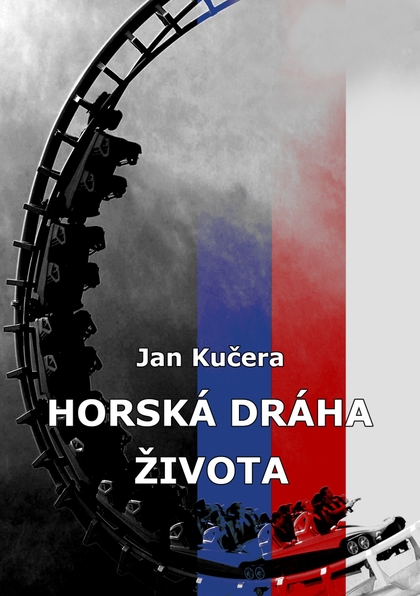 E-kniha Horská dráha života - Jan Kučera