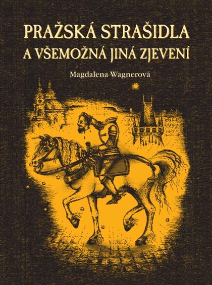 E-kniha Pražská strašidla a všemožná jiná zjevení - Magdalena Wagnerová