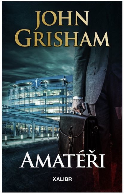 E-kniha Amatéři - John Grisham