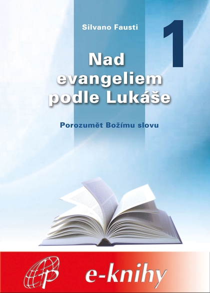 E-kniha Nad evangeliem podle Lukáše - 1. díl - Silvano Fausti