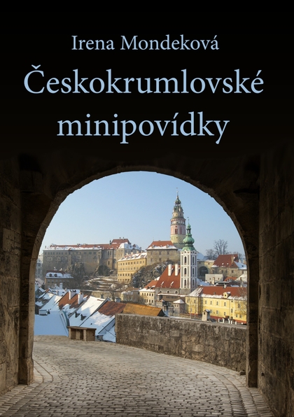 E-kniha Českokrumlovské minipovídky - Irena Mondeková