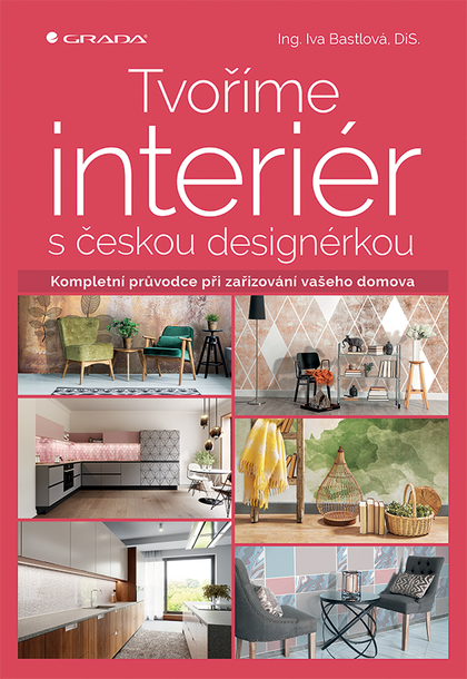 E-kniha Tvoříme interiér s českou designérkou - Iva Bastlová