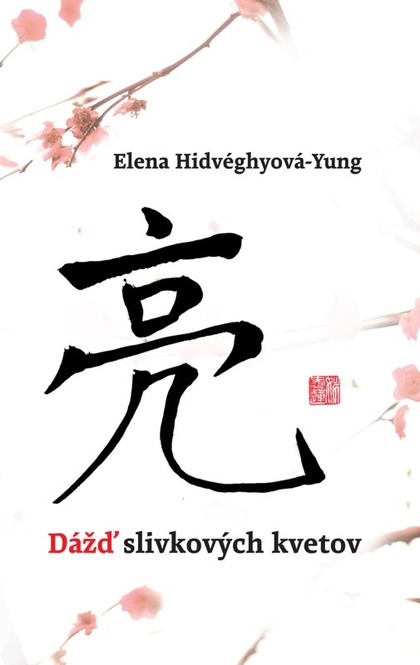 E-kniha Dážď slivkových kvetov - Elena Hidvéghyová-Yung