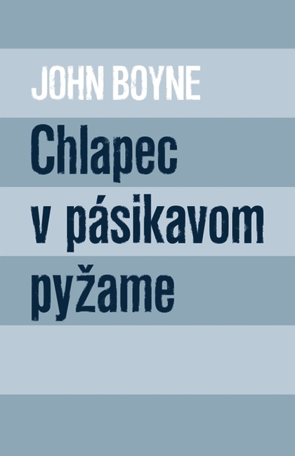 E-kniha Chlapec v pásikavom pyžame - John Boyne