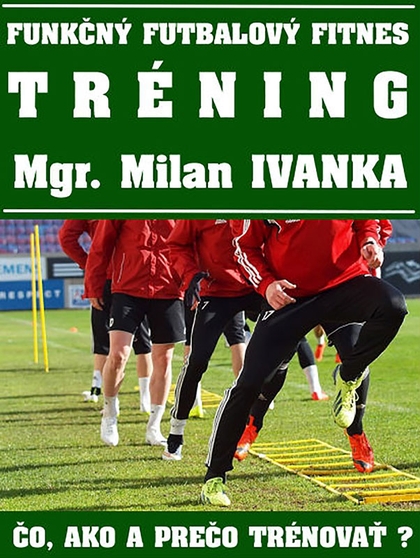 E-kniha Funkčný futbalový fitnes tréning - Milan Ivanka