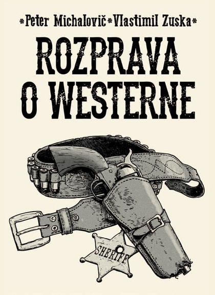 E-kniha Rozprava o westerne - Vlastimil Zuska, Peter Michalovič