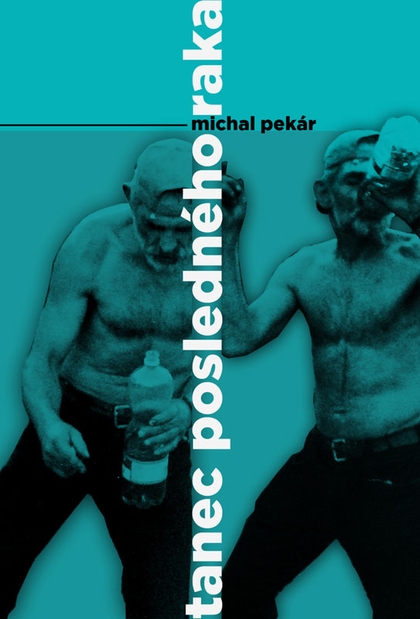 E-kniha Tanec posledného raka - Michal Pekár
