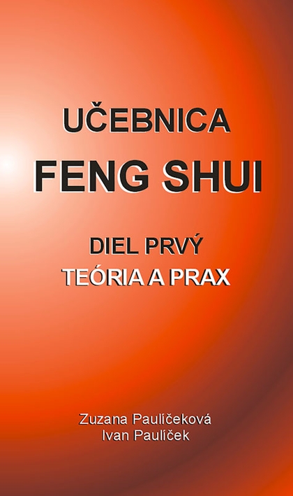 E-kniha Učebnica Feng Shui I. - Ivan Paulíček, Zuzana Paulíčeková