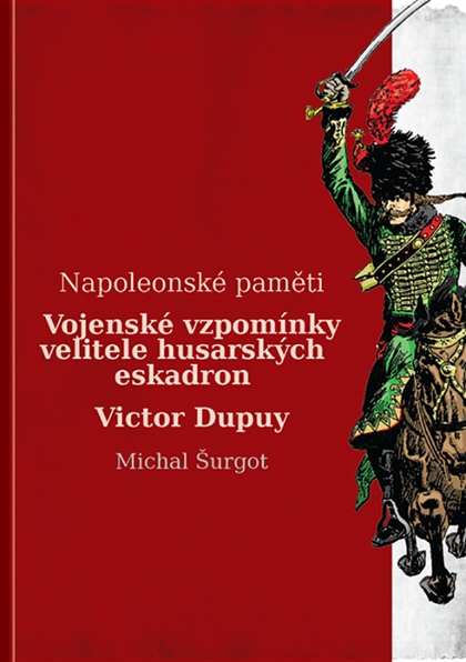 E-kniha Vojenské vzpomínky husara Victora Dupuy - Michal Šurgot