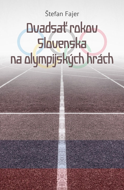 E-kniha Dvadsať rokov Slovenska na olympijských hrách - Štefan Fajer