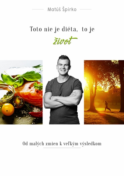 E-kniha Toto nie je diéta, to je život - Matúš Špirko