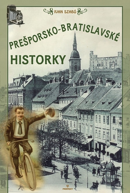E-kniha Prešporsko-bratislavské historky - Ivan Szabó