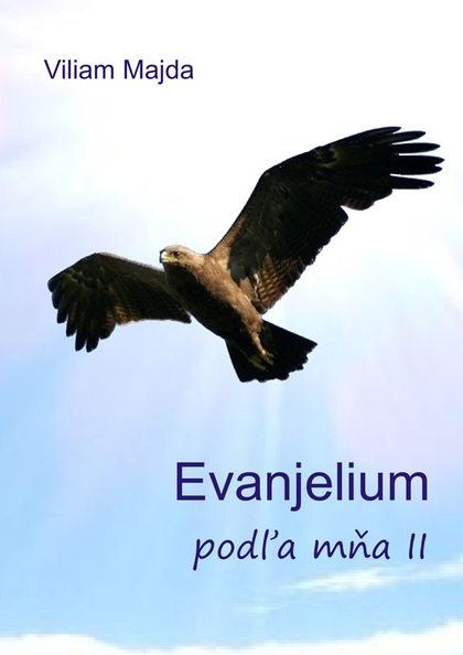 E-kniha Evanjelium podľa mňa II - Viliam Majda