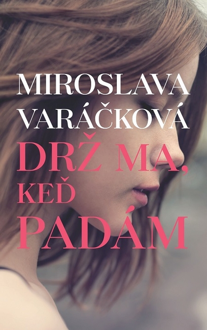 E-kniha Drž ma, keď padám - Miroslava Varáčková