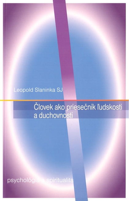 E-kniha Človek ako priesečník ľudskosti a duchovnosti - Leopold Slaninka SJ