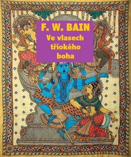 E-kniha Ve vlasech tříokého boha - Francis William Bain
