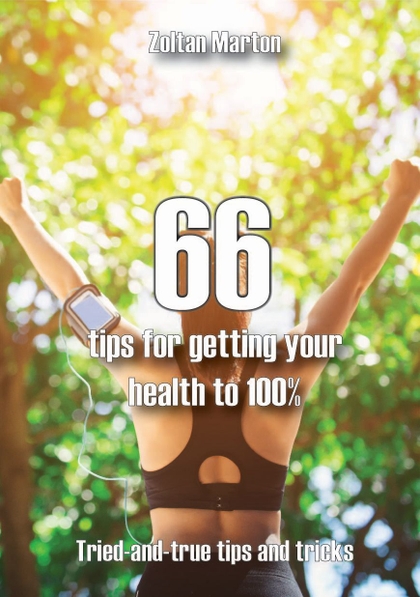 E-kniha 66 steps for getting your health 100% - Zoltan Marton