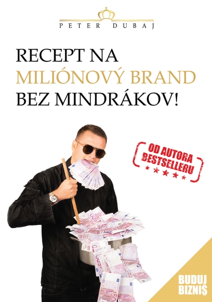 E-kniha Recept na miliónový brand bez mindrákov! - Peter Dubaj