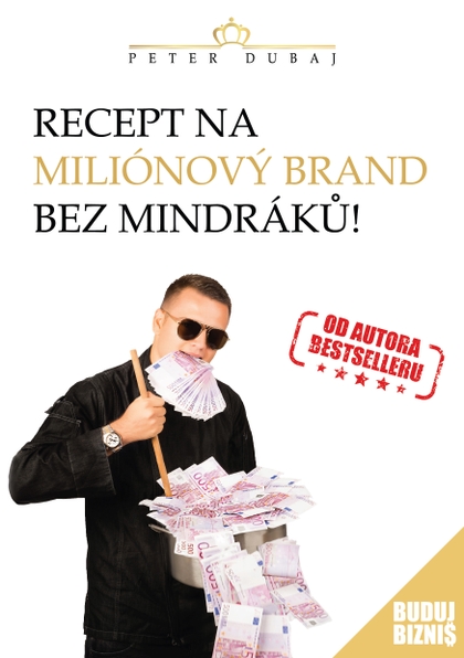 E-kniha Recept na miliónový brand bez mindráků! - Peter Dubaj
