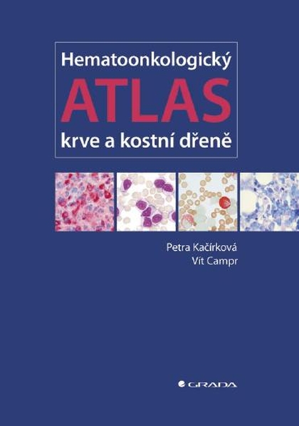 E-kniha Hematoonkologický atlas krve a kostní dřeně - Petra Kačírková, Vít Campr