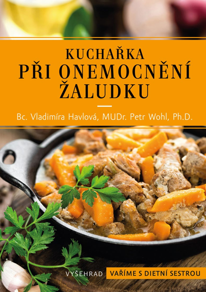 E-kniha Kuchařka při onemocnění žaludku - Vladimíra Havlová, MUDr. Petr Wohl Ph.D.